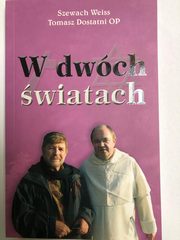 ksiazka tytu: W dwch wiatach autor: Weiss Szewach, Dostatni Tomasz