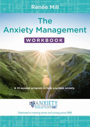 ksiazka tytu: The Anxiety Management Workbook autor: Mill Rene