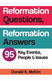 Reformation Questions, Reformation Answers, McKim Donald K.