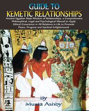 Guide to Kemetic Relationships, Ashby Muata