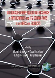 Interdisciplinary Educational Research in Mathematics and Its Connections to the Arts and Sciences (PB), International Symposium on Mathematics a