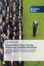 Successful Online Faculty Principles and Best Practices, Portugal Lisa Marie