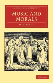 Music and Morals, Haweis H. R.