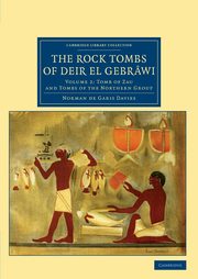 The Rock Tombs of Deir el Gebrwi, Davies Norman de Garis