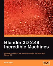 Blender 3D 2.49 Incredible Machines, Brito Allan