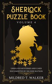 Sherlock Puzzle Book (Volume 4), Walker Mildred T.