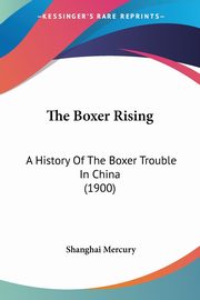 The Boxer Rising, Mercury Shanghai