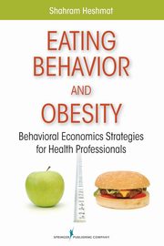 Eating Behavior and Obesity, Heshmat Shahram PhD