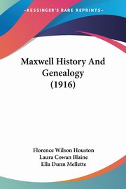 Maxwell History And Genealogy (1916), Houston Florence Wilson
