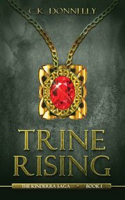 Trine Rising, Donnelly C.K.