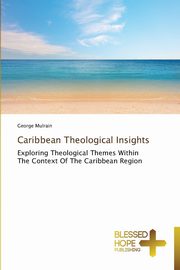 Caribbean Theological Insights, Mulrain George
