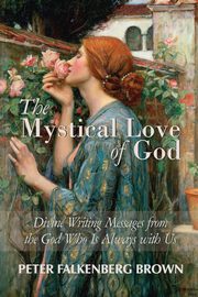 The Mystical Love of God, Brown Peter Falkenberg