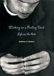 Walking on a Rolling Deck, Berken Kathleen