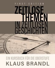 Zeitlose Themen in zeitlosen Geschichten, Brandl Klaus