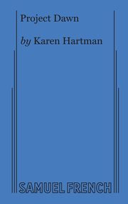 Project Dawn, Hartman Karen