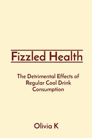 Fizzled Health, K Olivia