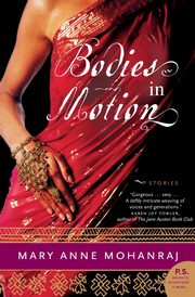 Bodies in Motion, Mohanraj Mary Anne
