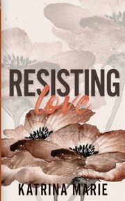 Resisting Love, Marie Katrina