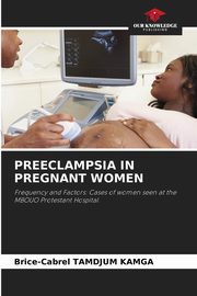 PREECLAMPSIA IN PREGNANT WOMEN, TAMDJUM KAMGA Brice-Cabrel