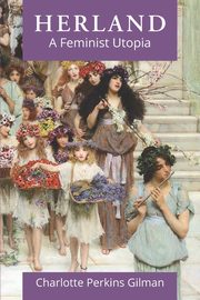 Herland, Gilman Charlotte Perkins