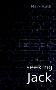 seeking Jack, Roth Mark