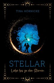 Stellar - Liebe bis zu den Sternen, Hrnicke Tina