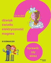 ksiazka tytu: Co to jest? Dwik, wiato, elektryczno, magnesy autor: 