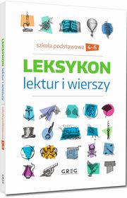 Leksykon lektur i wierszy Szkoa podstawowa Klasy 4-6, 