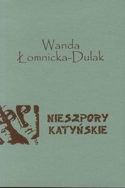 ksiazka tytu: Nieszpory katyskie autor: omnicka-Dulak Wanda