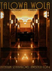 ksiazka tytu: Stalowa Wola Architektura sztandarowej inwestycji Cop-u autor: Stakowski Marek A., Myliwiec Marek
