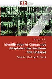 ksiazka tytu: Identification et commande adaptative des syst?mes non linaires autor: CHAFAA-K