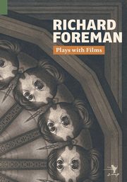 Plays with Films, Foreman Richard