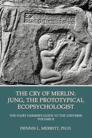 The Cry of Merlin, Merritt Dennis L