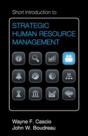 Short Introduction to Strategic Human Resource Management, Cascio Wayne F.