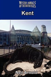 Mystery Animals of the British Isles, Arnold Neil