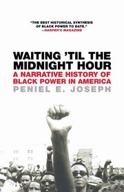 ksiazka tytu: Waiting 'Til the Midnight Hour autor: Joseph Peniel E.