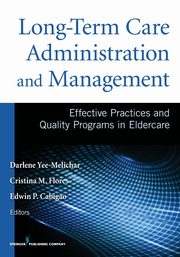 Long-Term Care Administration and Management, 