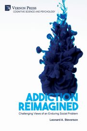 Addiction Reimagined, Steverson Leonard A.