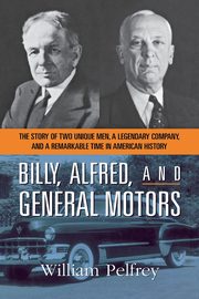 Billy, Alfred, and General Motors, PELFREY William