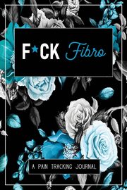 F*ck Fibro, Press Wellness Warrior