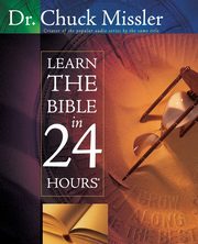 Learn the Bible in 24 Hours, Missler Chuck