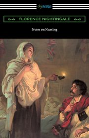 Notes on Nursing, Nightingale Florence