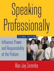 Speaking Professionally, Zaremba Alan Jay