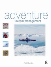 Adventure Tourism Management, Buckley Ralf