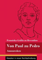 Von Paul zu Pedro, Reventlow Franziska Grfin zu
