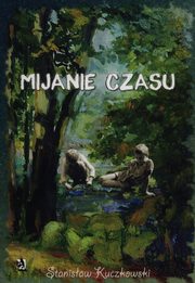 Mijanie czasu, Kuczkowski Stanisaw