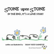 Stone Upon Stone, Barnette Brian Todd