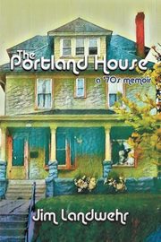 The Portland House, Landwehr Jim