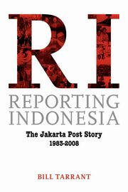 Reporting Indonesia, Tarrant Bill