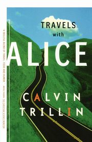 Travels with Alice, Trillin Calvin